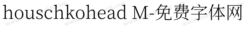 houschkohead M字体转换